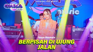 Download lagu Berpisah Di Ujung Jalan - Tasya Rosmala (Omega Music) Sayup Sayup Ku Mendengar mp3