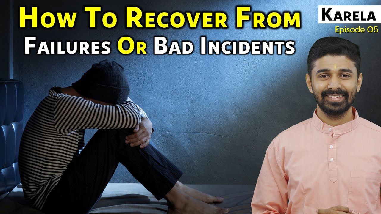 How To Recover From Failures Or Bad Incidents? Karela Book - Episode 05