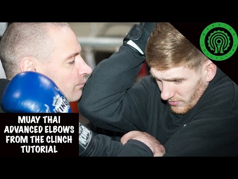 Muay Thai Advanced Elbows from the Clinch Tutorial