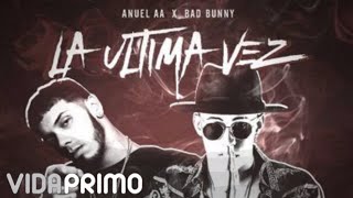 Anuel AA ft Bad Bunny - La Última Vez (Official Audio)