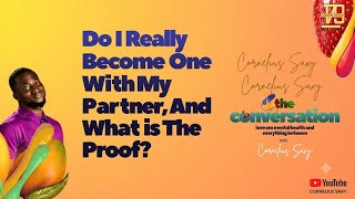 Download lagu DO I REALLY BECOME ONE WITH MY PARTNER, WHAT IS THE PROOF? mp3