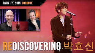 WE HAD NO IDEA!! Vocal Coach &amp; Songwriter React to Park Hyo Shin (박효신) - Goodbye (굿바이)