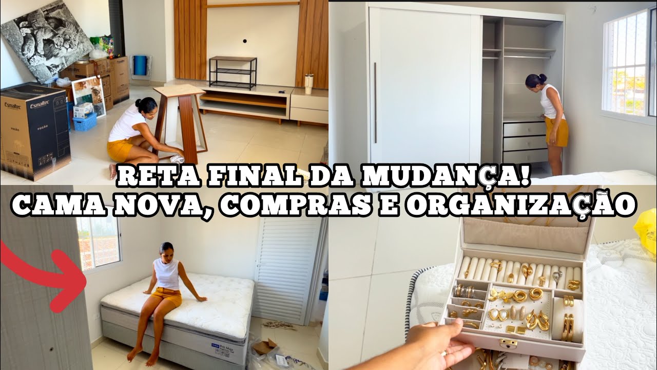CHEGOU A CAMA NOVA, E JÁ MONTEI! RETA FINAL DA MUDANÇA, MONTAGEM DOS MÓVEIS, ORGANIZAÇÃO, COMPRINHAS