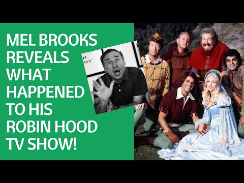 Mel Brooks Reveals What Happened to His Robin Hood TV Show! RARE interview!