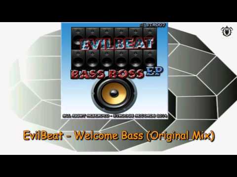 EvilBeat - Welcome Bass (Original Mix)