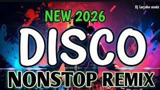 Download lagu NEW NONSTOP DISCO REMIX DANCE 🕺 2026 - Dj Lerjohn remix  mp3