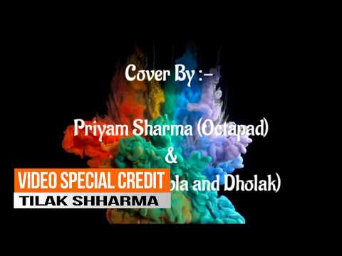 Nakhriley || Movie - Kill Dil || Octapad Tabla Cover By :- Priyam sharma & Sahil Khan || 20X Patch |