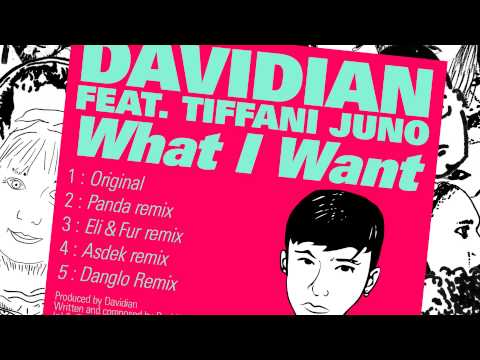 Davidian - What I Want  (feat. Tiffani Juno) [Danglo Remix]