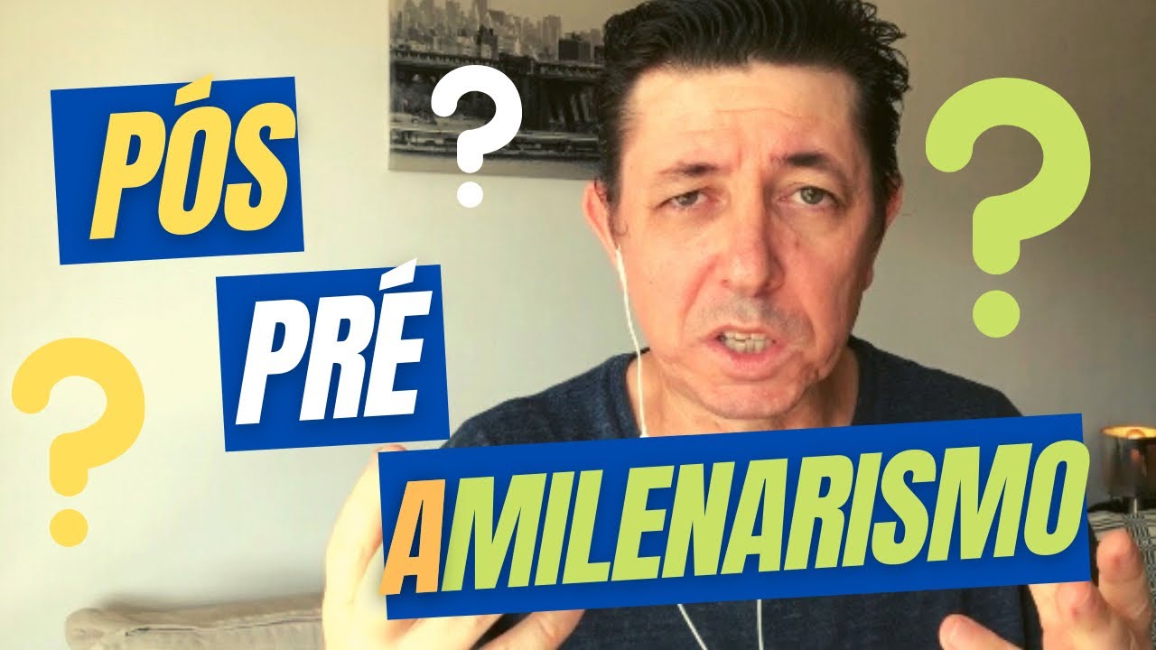 Amilenismo, pós-milenismo ou pré-milenismo? | Milênio