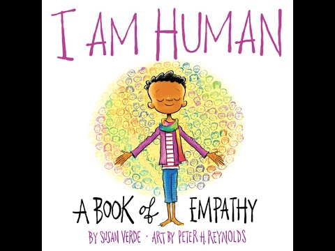I Am Human: A Book of Empathy | Read Aloud Books for Kids | Educational Videos for Kids | Learning
