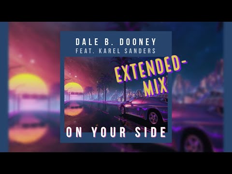 Dale B. Dooney feat. Karel Sanders - On Your Side [Extended Mix]