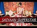 Saiyaan Superstar Ek Paheli Leela Wedding Choreography LiveToDance With Sonali