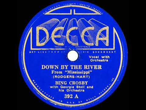 1935 Bing Crosby - Down By The River