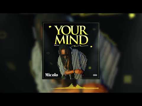 MICOLO- YOUR MIND 