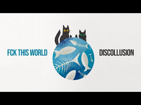 Discollusion - FCK This World (Official Lyric Video)