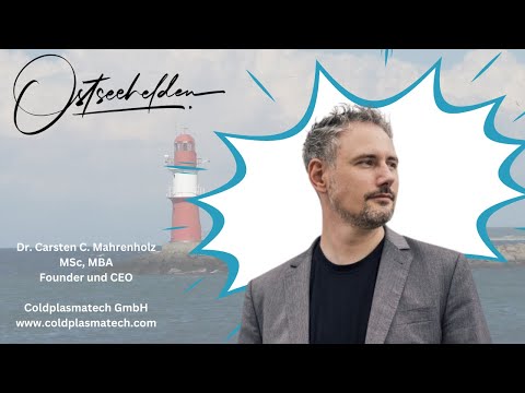 Dr. Carsten Mahrenholz - Pionier und Rebell der Medizintechnik und ein echter Ostseeheld!