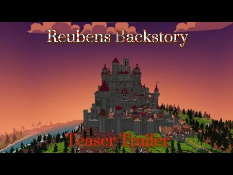 Reuben's Backstory | Teaser Trailer