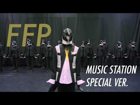 FFP @ Music Station Special Version （Practice）
