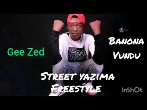 Gee Zed  street yazima freestyle