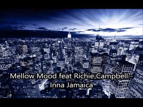 Mellow Mood feat Richie Campbell - Inna Jamaica