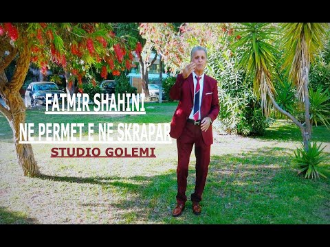 FATMIR SHAHINI - Në Përmet e në Skrapar (Official Video 4k)