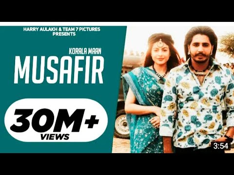 MUSAFIR:Korala Maan-Gurlej Akhtar |New Punjabi Song 2021 | DesiCrew | Latest Punjabi Song 2021