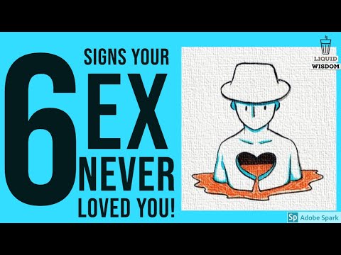 6 Signs Your Ex Never Loved You