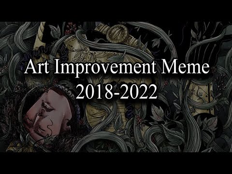 Art Improvement Meme! (2018-2022)