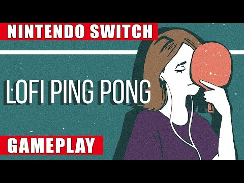 Lofi Ping Pong Nintendo Switch Gameplay - YouTube