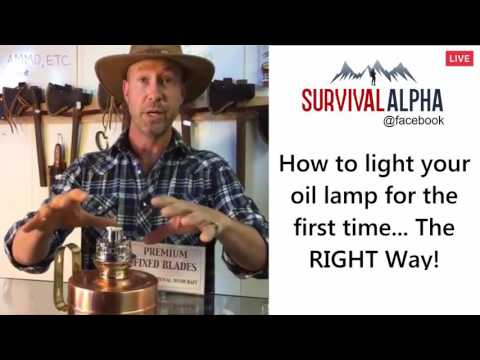 How to light your oil lamp for the first time... The RIGHT Way!