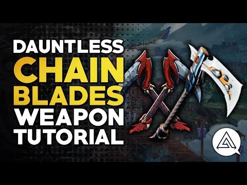 Dauntless | Chain Blades Tutorial