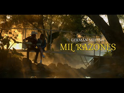 Germán Medina - Mil Razones (Video + Letra)