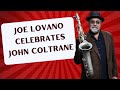 Joe Lovano Celebrates John Coltrane