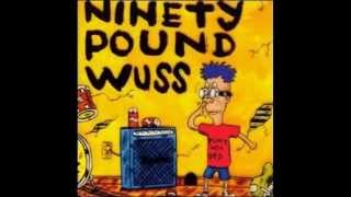 Ninety Pound Wuss - Legalism