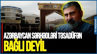 Azərbaycan SƏRHƏDLƏRİ təsadüfən BAĞLI deyil: OYUN əvvəldən oxunmuşdu - Elçin Alıoğludan FƏRQLİ BAXIŞ