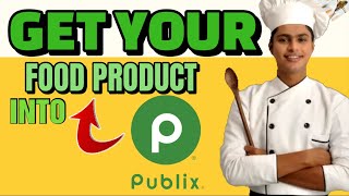 What are the Steps to Get a Food Product into Publix Supermarkets [ FULL STEP BY STEP ]