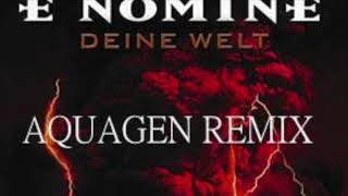 E Nomine - "Deine Welt" ( Aquagen Remix)