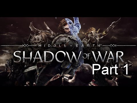 Shadow of War Part 1 playthrough stream VOD - Minas Mine