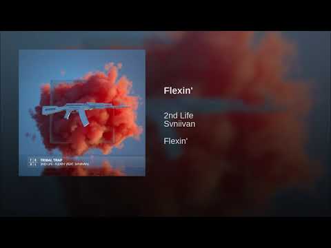 2nd Life - Flexin' (feat. Svniivan)
