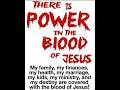 THERE IS POWER IN BLOOD OF JESUS