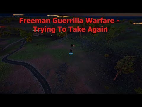 Freeman Guerrilla Warfare - Trying To Take Again