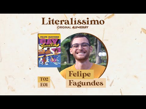 Felipe Fagundes, literatura de comédia e 'Gay de Família' | Literalíssimo T02E01 | All POP Stuff