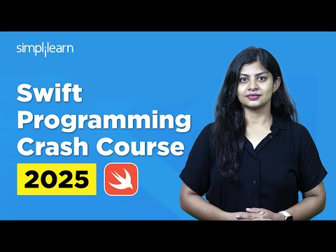 Swift Programming For Beginners 2025 | Swift Crash Course 2025 | Swift Tutorial | Simplilearn