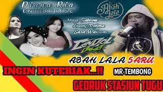 Download lagu ABAH LALA SARU | GEDRUK STASIUN TUGU | MR TEMBONG - MG 86 PRODUCTION LIVE KENDAL || DIANA RIA mp3