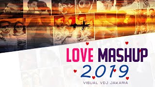 Love Mashup 2019  Bollywood Love Song  Vdj Royal  