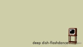 Deep Dish - Flashdance - HD