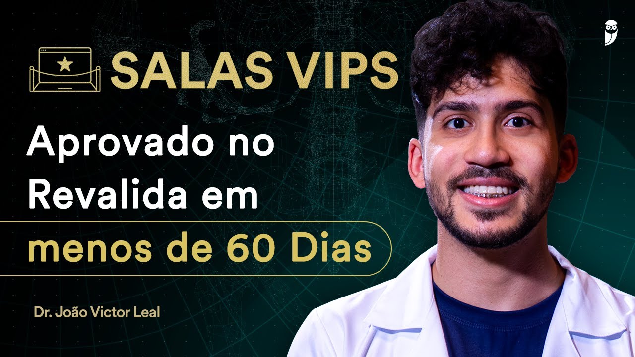 Aprovado no Revalida em menos de 60 Dias - SALA VIP com João Victor