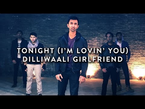 Tonight (I’m Lovin’ You) / Dilliwaali Girlfriend - Penn Masala
