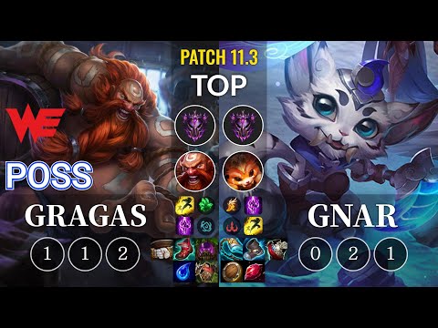 WE Poss Gragas vs Gnar Top - KR Patch 11.3