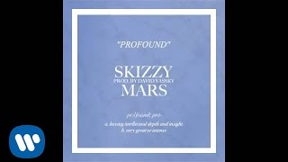 Skizzy Mars -- Profound [Official Audio]